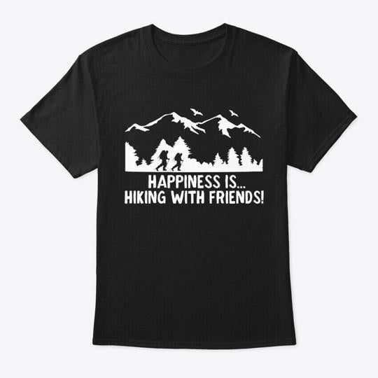 Happiness Is Hiking With Friends T-Shirt