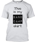 This Is My Bands Camp T-Shirt