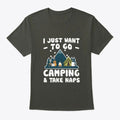 I Want To Go Camping And Take Naps Lover T-Shirt