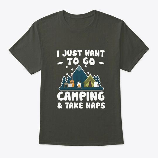 I Want To Go Camping And Take Naps Lover T-Shirt