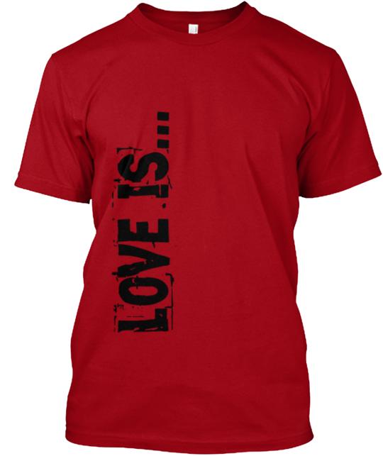 Love Is Campaign T-Shirt
