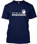 Trust Me I'm An Engineer T-Shirt