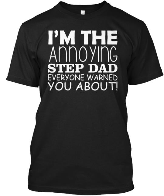 Mens Funny Step Dads Slogan T-Shirt