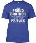 Proud Brother Of Freaking Awesome Nurse T-Shirt