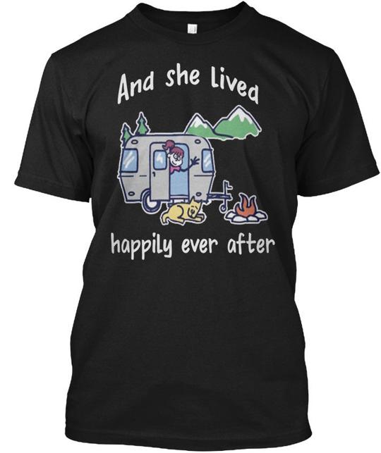 She Lived Happily Ever After Camping - And T-Shirt