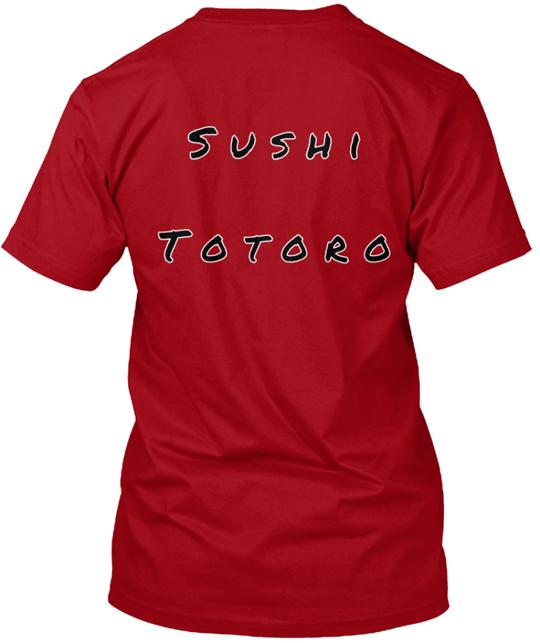 Sushi Totoro Campaign 1 T-Shirt