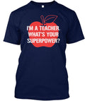 I'm A Teacher Superpower T-Shirt