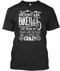 Crazy Mountain Biker T-Shirt