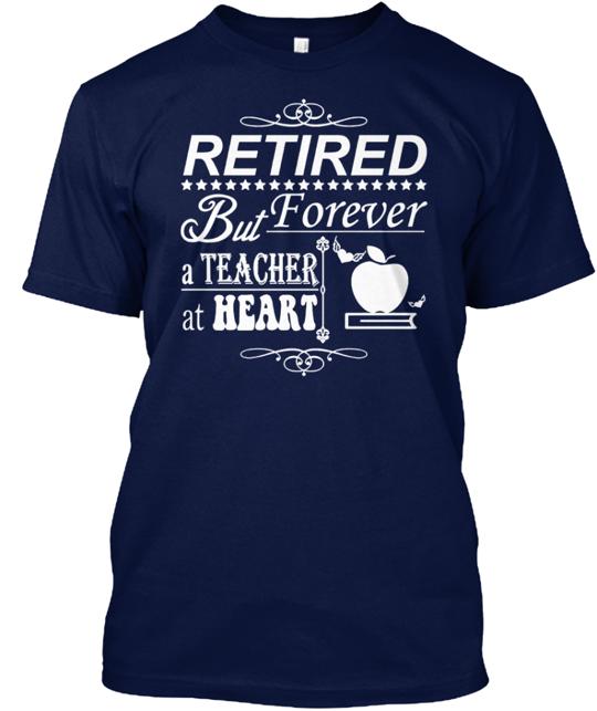Retired Teacher T-Shirt