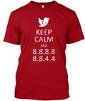 Keep Calm And 8 4 T-Shirt