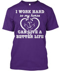 I Work Hard Horses T-Shirt