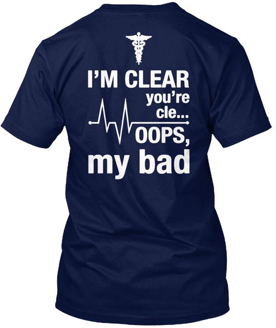 Nurse I'm Clear You Are T-Shirt