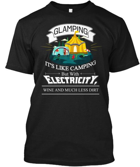 Glamping It’s Like Camping S Its But With T-Shirt