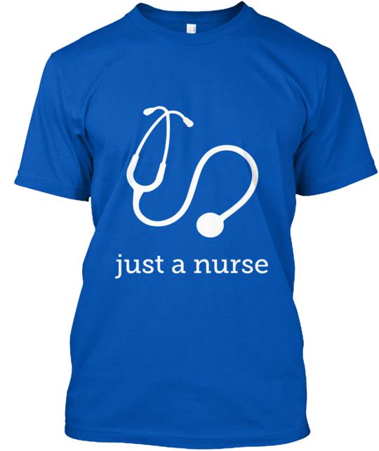 Just A Nurse With Stethoscope T-Shirt
