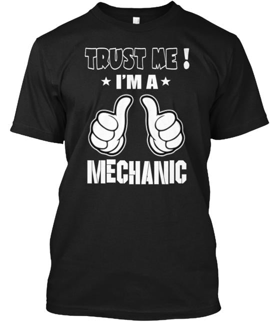 Trust Me Im A Mechanic T-Shirt