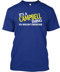 Its A Campbell Thing T-Shirt