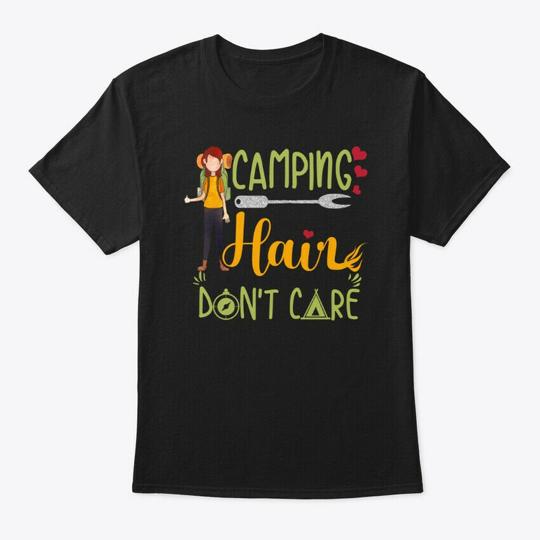 Camping Hair Dont Care T-Shirt