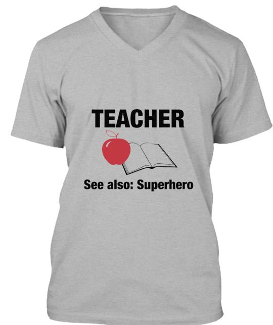 Teachers Are The Real Superheroes T-Shirt