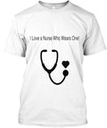 I Love A Nurse Who Wears Stethoscope T-Shirt