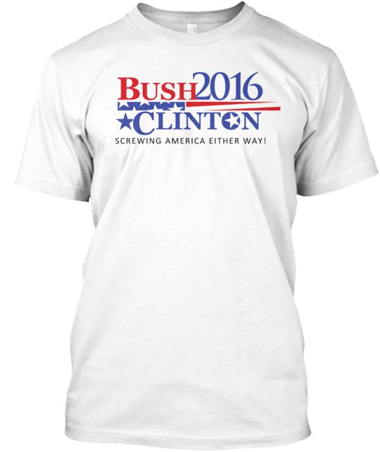 The Bush Clinton Campaign T-Shirt