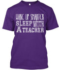 Teachers Make You Smarter T-Shirt