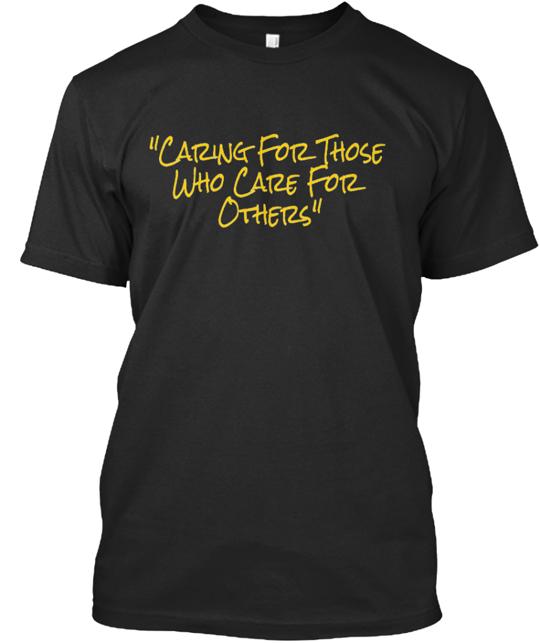 Caring For Those Others Project Siren Ems Fire Law Enforcement T-Shirt