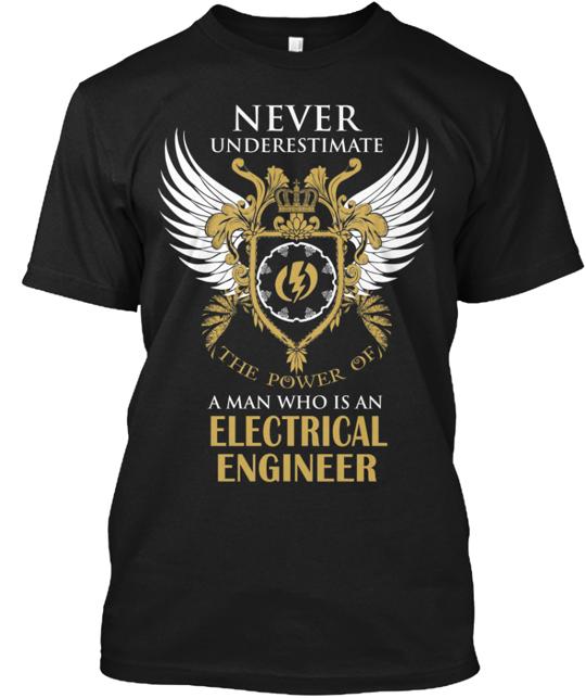 Power Of Electrical Engineer Man T-Shirt