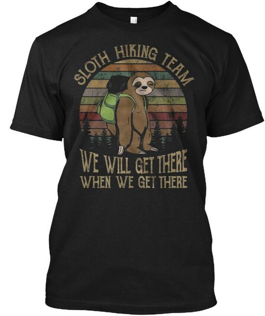 Sloth Hiking Team Camping We Will Get There When T-Shirt