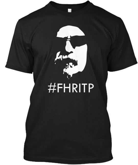 #FHRITP F k Her Right In The P y T-Shirt