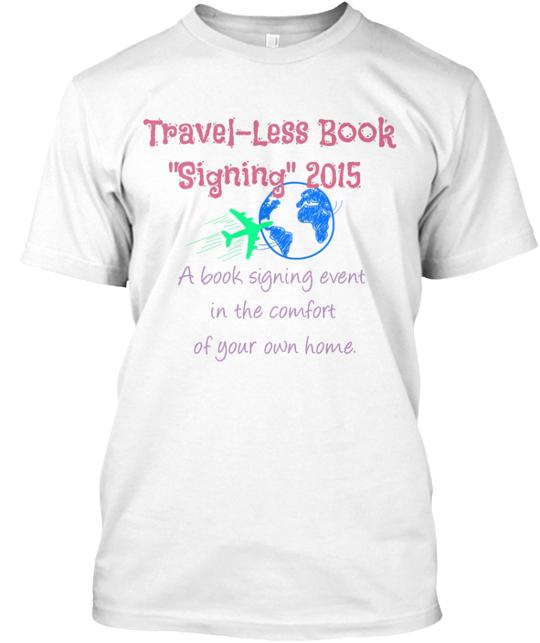 Travel Less Book Signing T-Shirt