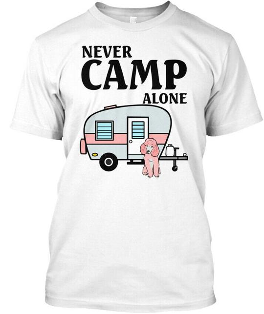 Never Camp Alone Poodle - T-Shirt