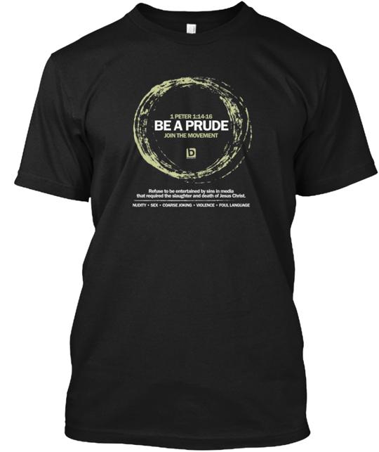 Be A Prude Join The Movement T-Shirt