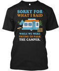 Sorry For What I Said Camping While We Were Trying T-Shirt