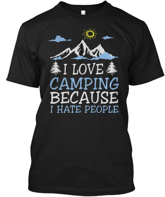 I Love Camping Because Hate People T-Shirt