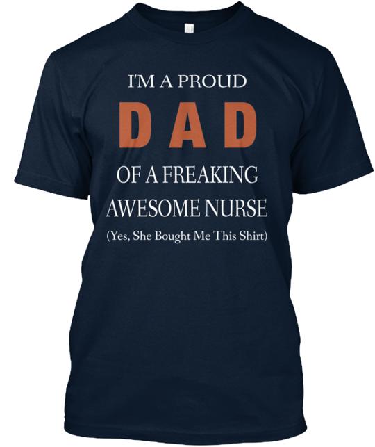 Proud Of Nurse's Dad T-Shirt