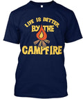 Life Is Better By The Campfire Camping T-Shirt