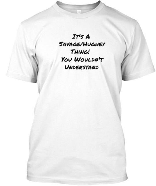 Savage Hughey Family Reunion T-Shirt