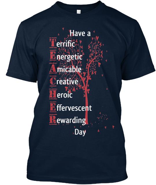 Have A Teacher Day T-Shirt