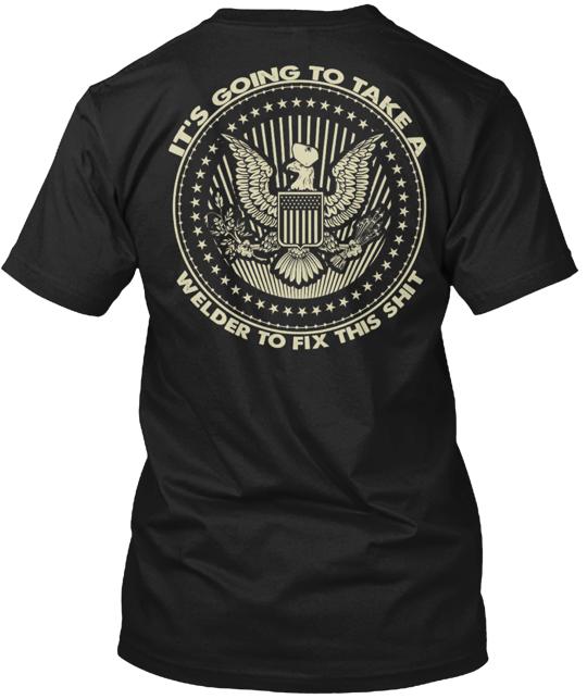 Welder 4 President T-Shirt