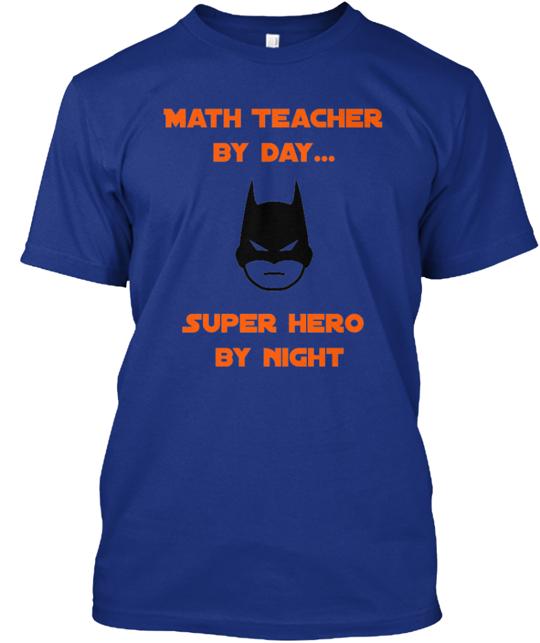 Math Teacher By Day Superhero Night T-Shirt
