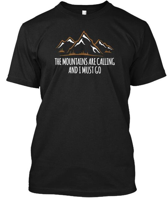 Cool Mountains The Are Calling And I Must Go T-Shirt