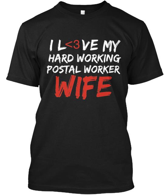 I Love My Postal Worker Wife T-Shirt