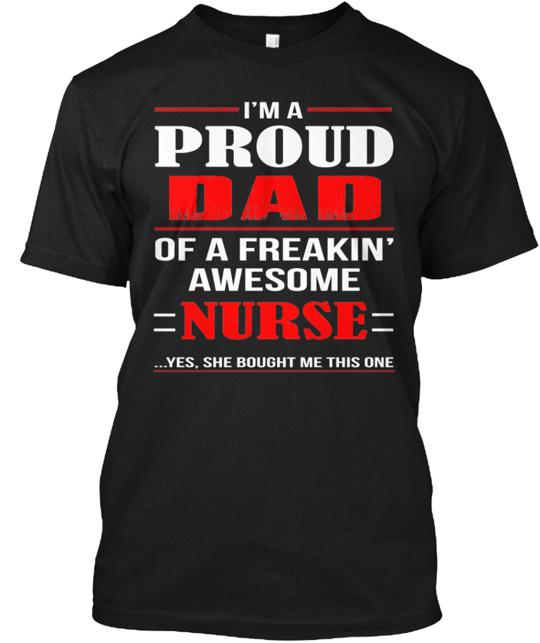 Proud Dad Of A Nurse T-Shirt