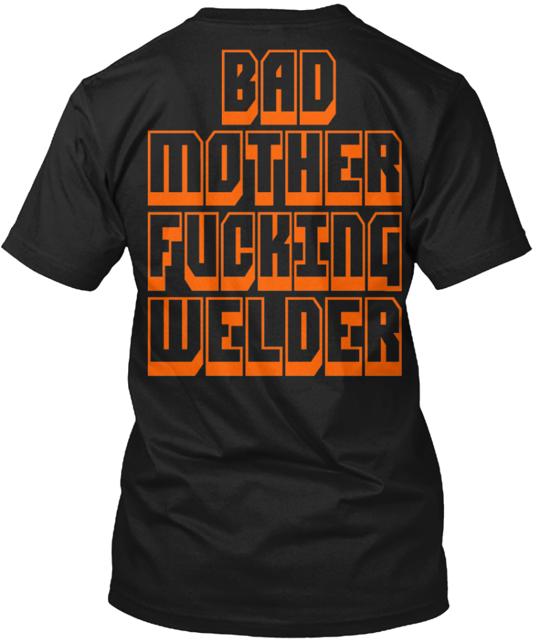 Bad Welder T-Shirt