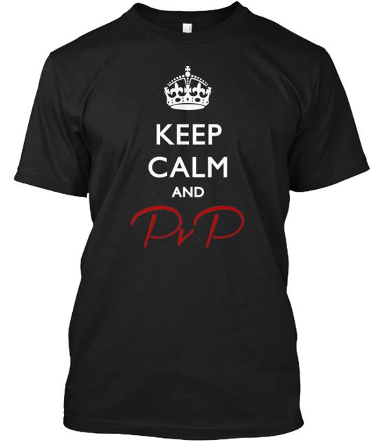 Pvp All Day Keep Calm And Black T-Shirt