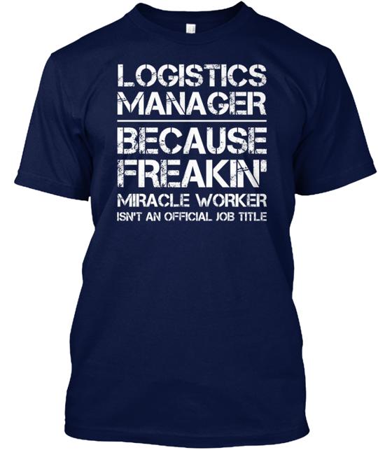 Logistics Manager T-Shirt