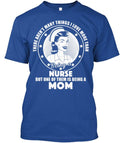 Nurse Mom Ltd T-Shirt