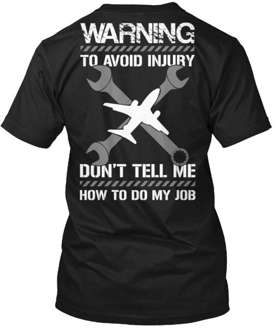 Warning Aircraft Mechanic T-Shirt