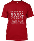 Postal Worker 99 9% Chance T-Shirt