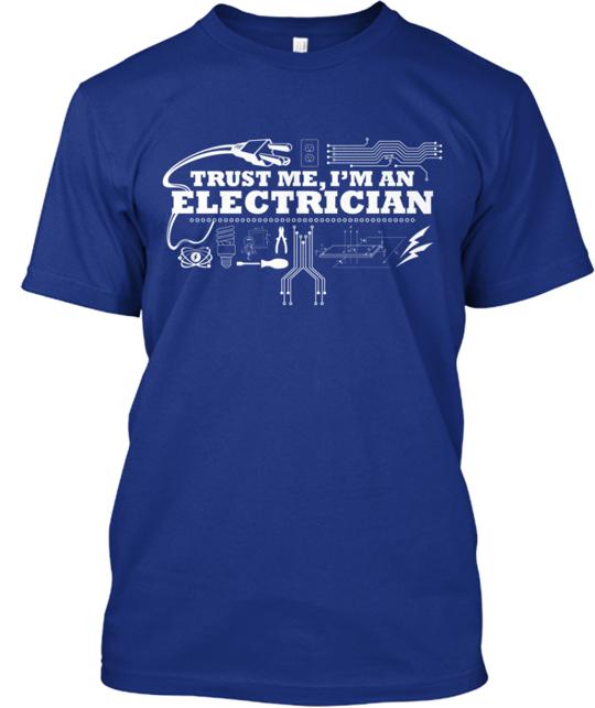 I'm An Electrician T-Shirt